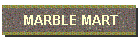 MARBLE MART