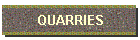 QUARRIES