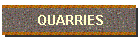 QUARRIES