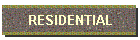 RESIDENTIAL
